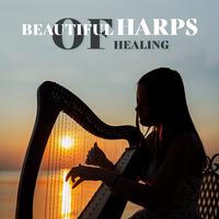 Beautiful Harps of Healing (Relaxing Harp Therapy, Beautiful Spirit, Grace and Love, Spiritual Deep Meditation)