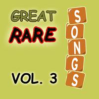 Great Rare Songs, Vol. 3