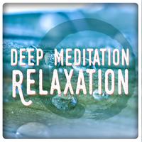 Deep Meditation Relaxation