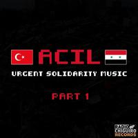 ACIL | Urgent Solidarity Music | Part 1