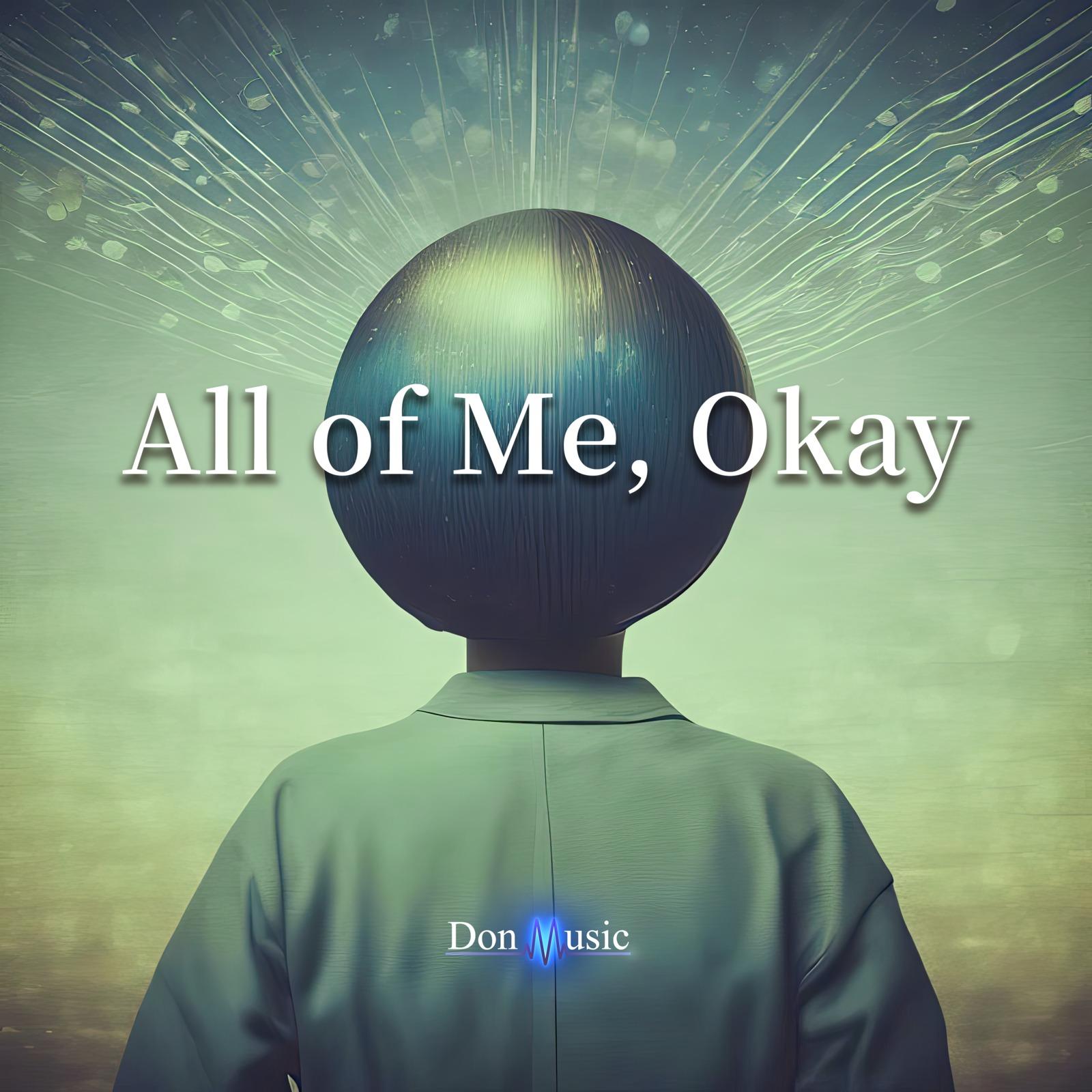 All of Me, Okay