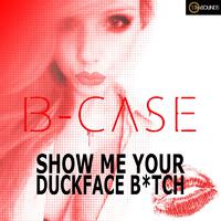 Show Me Your Duckface *****