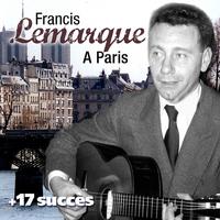 A Paris + 17 succès de Francis Lemarque