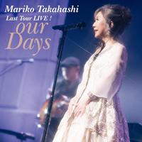 Last Tour LIVE！ our Days