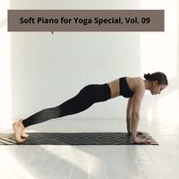 Soft Piano for Yoga Special, Vol. 09