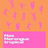 Mas Merengue tropical