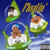 Floatin (feat. Mecca Tha Marvelous & Jeremy Ryan)