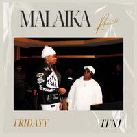 Malaika x Fridayy