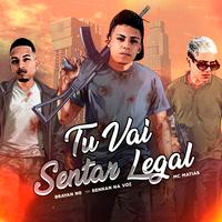 Tu Vai Sentar Legal