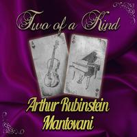 Two of a Kind: Arthur Rubinstein & Mantovani