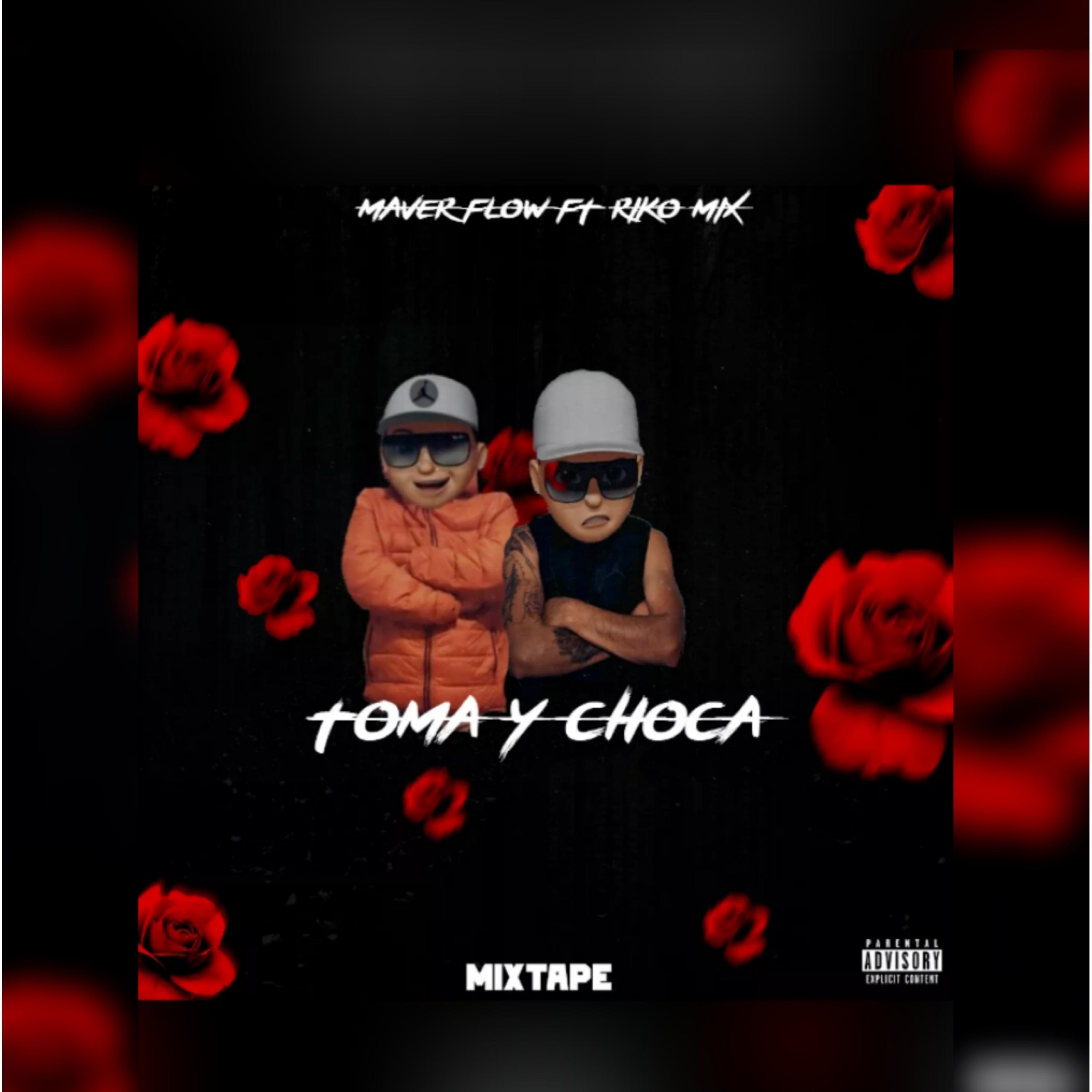 Toma & Choca (Maver Flow)