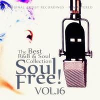 Soul Free! The Best R&B & Soul Collection - Vol.16