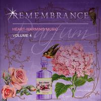 Remembrance Heart-Warming Music, Vol. 4