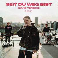 Seit du weg bist (Band Version)