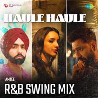 Haule Haule - R & B Swing Mix