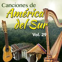 Canciones de América del Sur (Vol. 29)