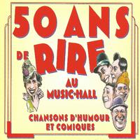 50 ans de rire au Music-Hall, vol. 4 : Chansons loufoques (Chansons d'humour et comiques)