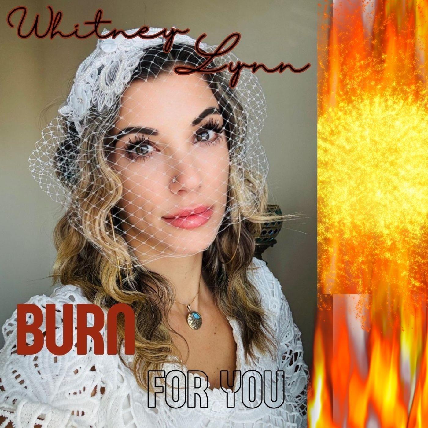 Burn for You