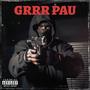 Grrr Pau