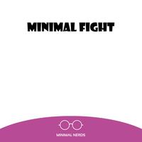 Minimal Fight