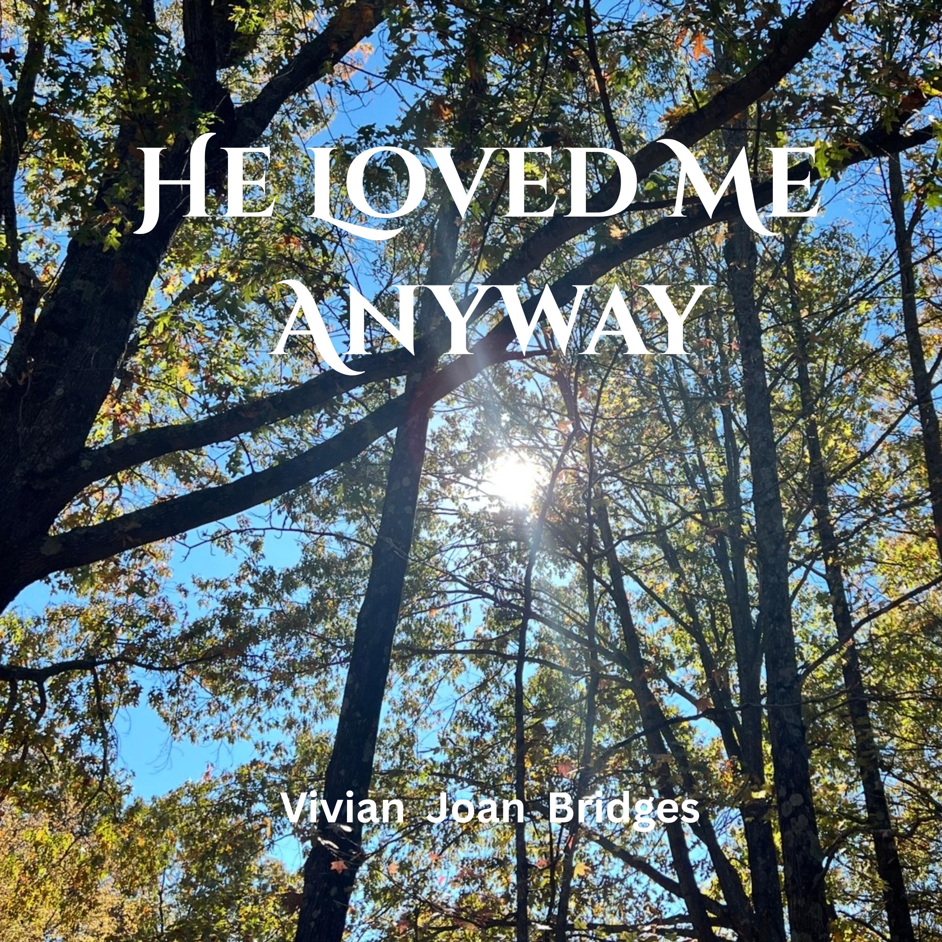He Loved Me Anyway