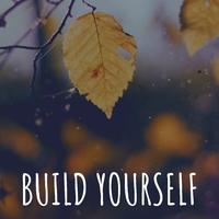 Build Yourself