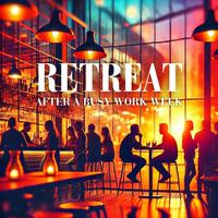 Retreat After a Busy Work Week