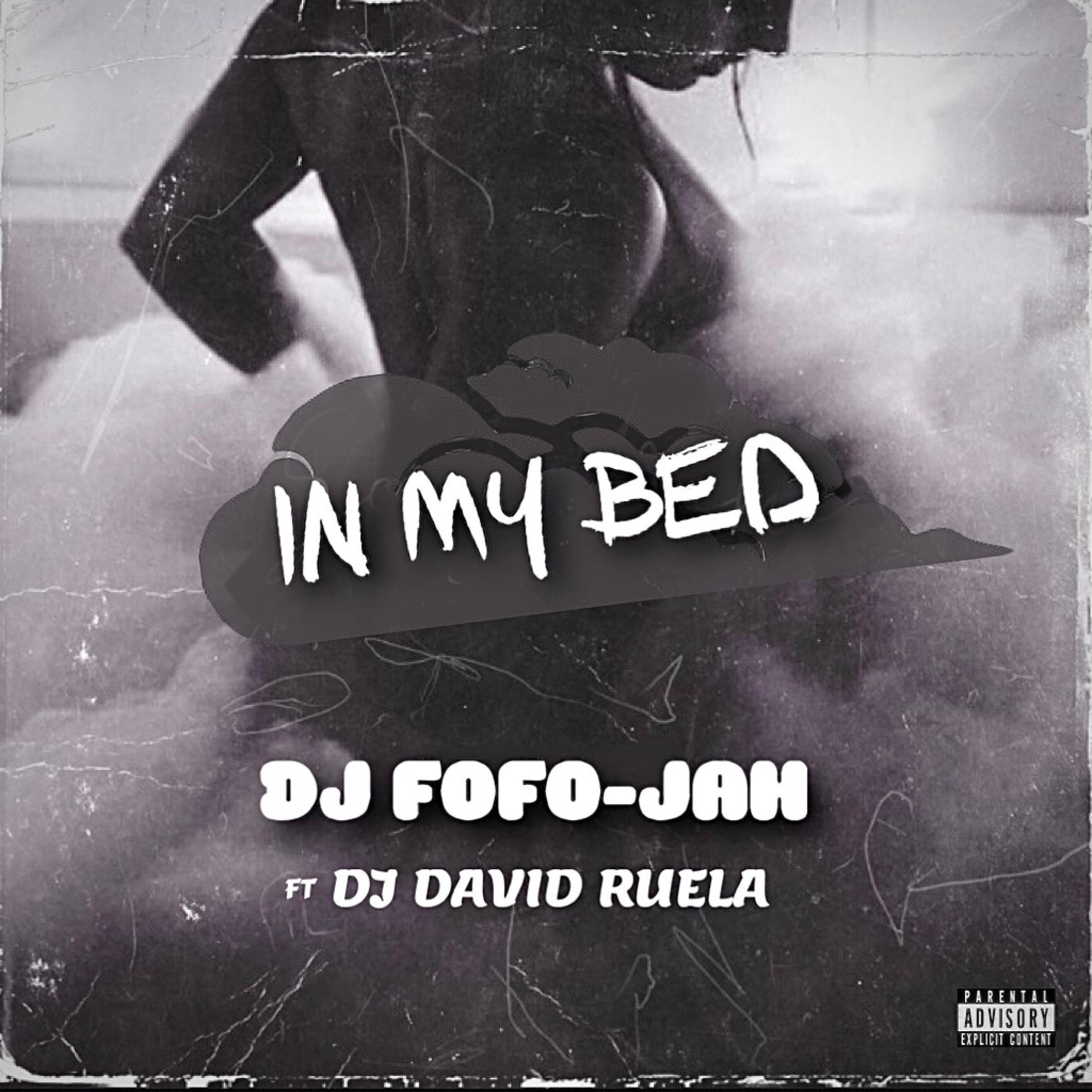 IN MY BED (feat. DJ David Ruela)