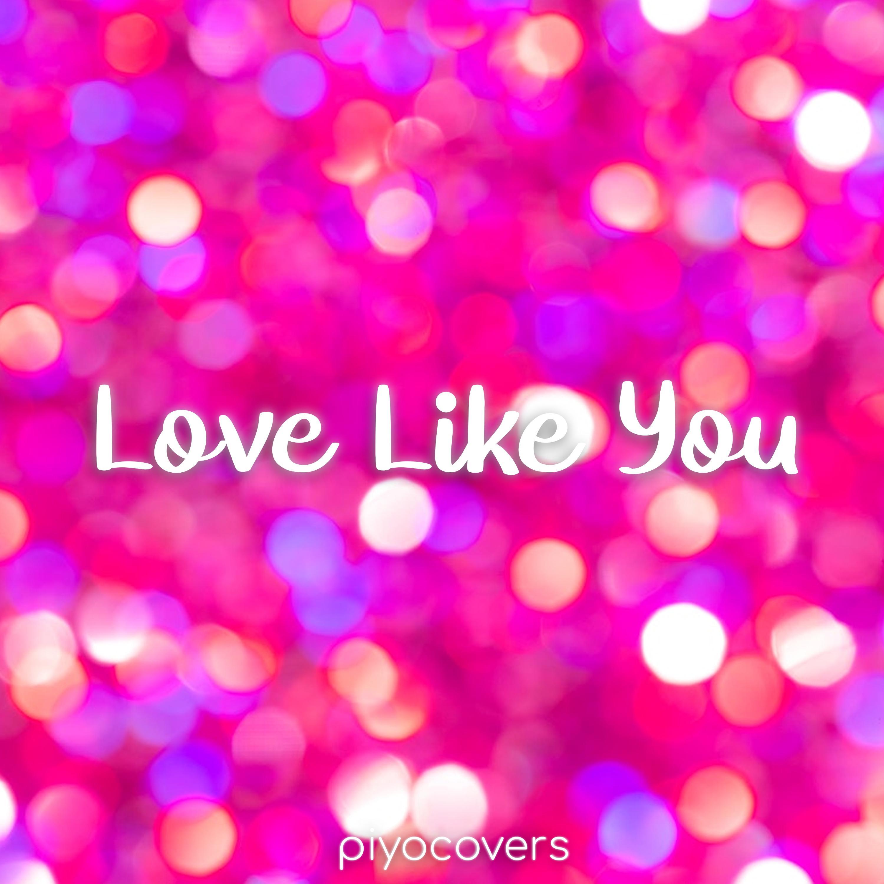 Love Like You