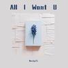 Licht - 我只想要你（All I Want U）