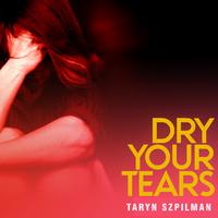 Dry Your Tears