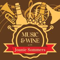 Music & Wine with Joanie Sommers