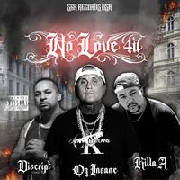 No Love 4u (feat. OG Insane & Killa A)