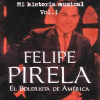 Felipe Pirela - Mi Historia Músical Volume 1