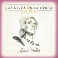 María Callas, Los Divos de la Opera, En Vivo