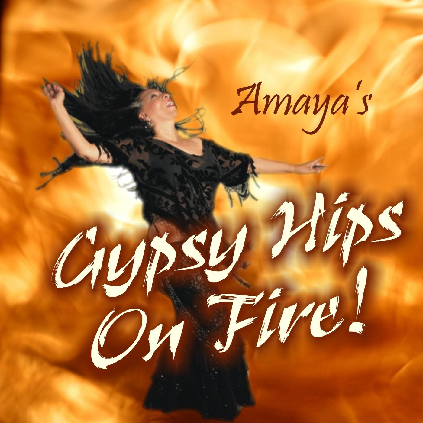 Amaya's Gypsy Hips On Fire!