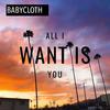 满杰Babycloth - All I want is you