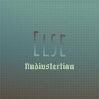 Else Nudiustertian