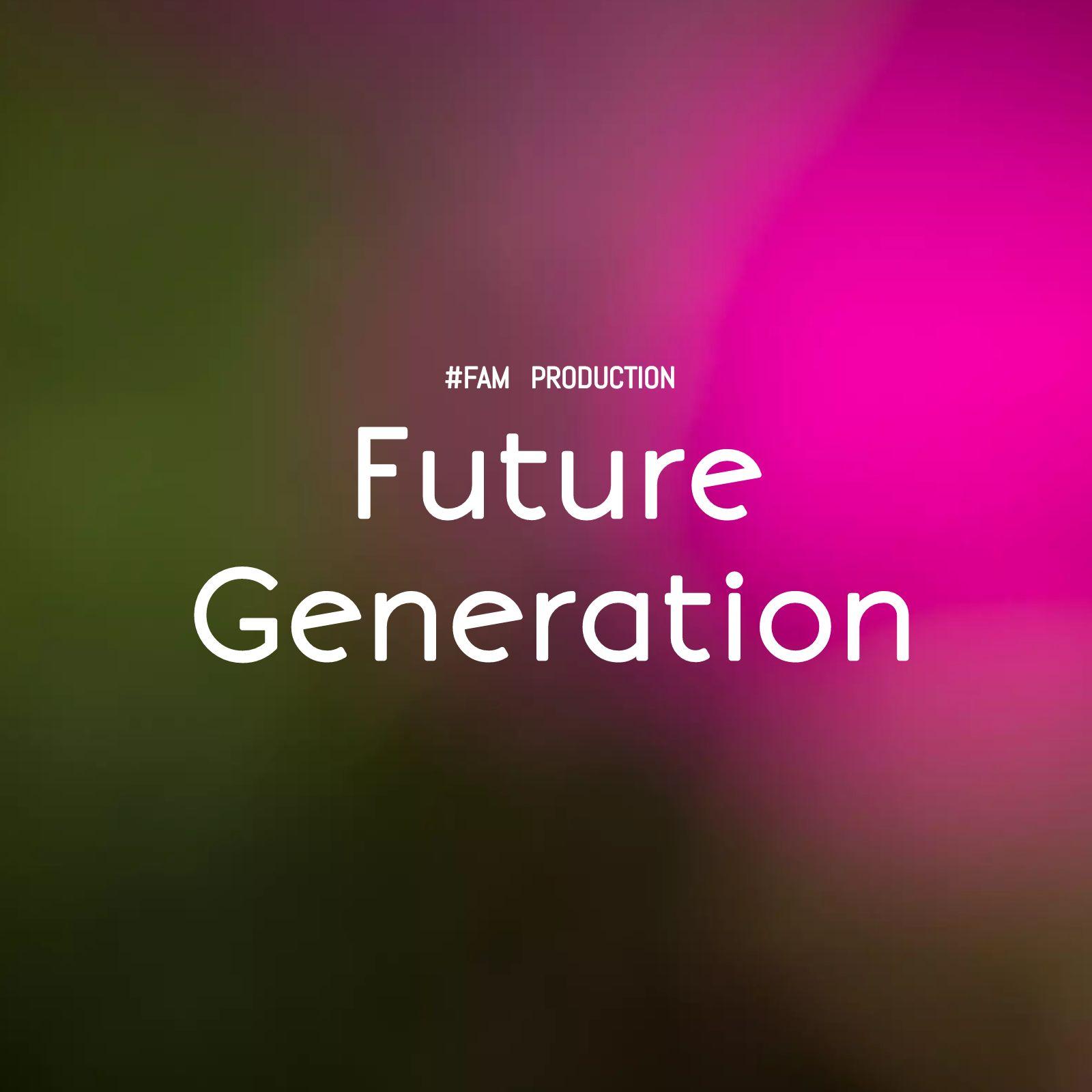 Future Generation/新世代