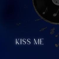 Kiss me