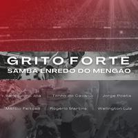 Grito Forte (Samba Enredo do Mengão)