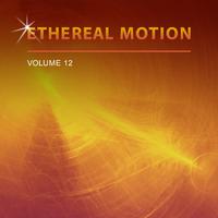 Ethereal Motion, Vol. 12