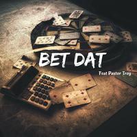 Bet Dat (feat. Pastor Troy, HKong, Big Led, Pookie & D.B.)