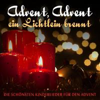 Advent, Advent ein Lichtlein brennt: Die schönsten Kinderlieder für den Advent