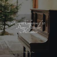 50 Best Relaxing Piano Melodies for Tranquility