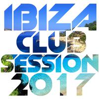 Ibiza Club Session 2017