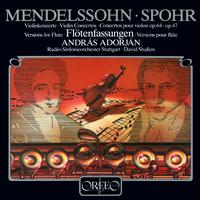 Flute and Orchestral Arrangements - MENDELSSOHN, Felix / SPOHR, L. (Adorján, Stuttgart Radio Symphony, Shallon)