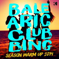 Balearic Clubbing - Season Warm up 2014