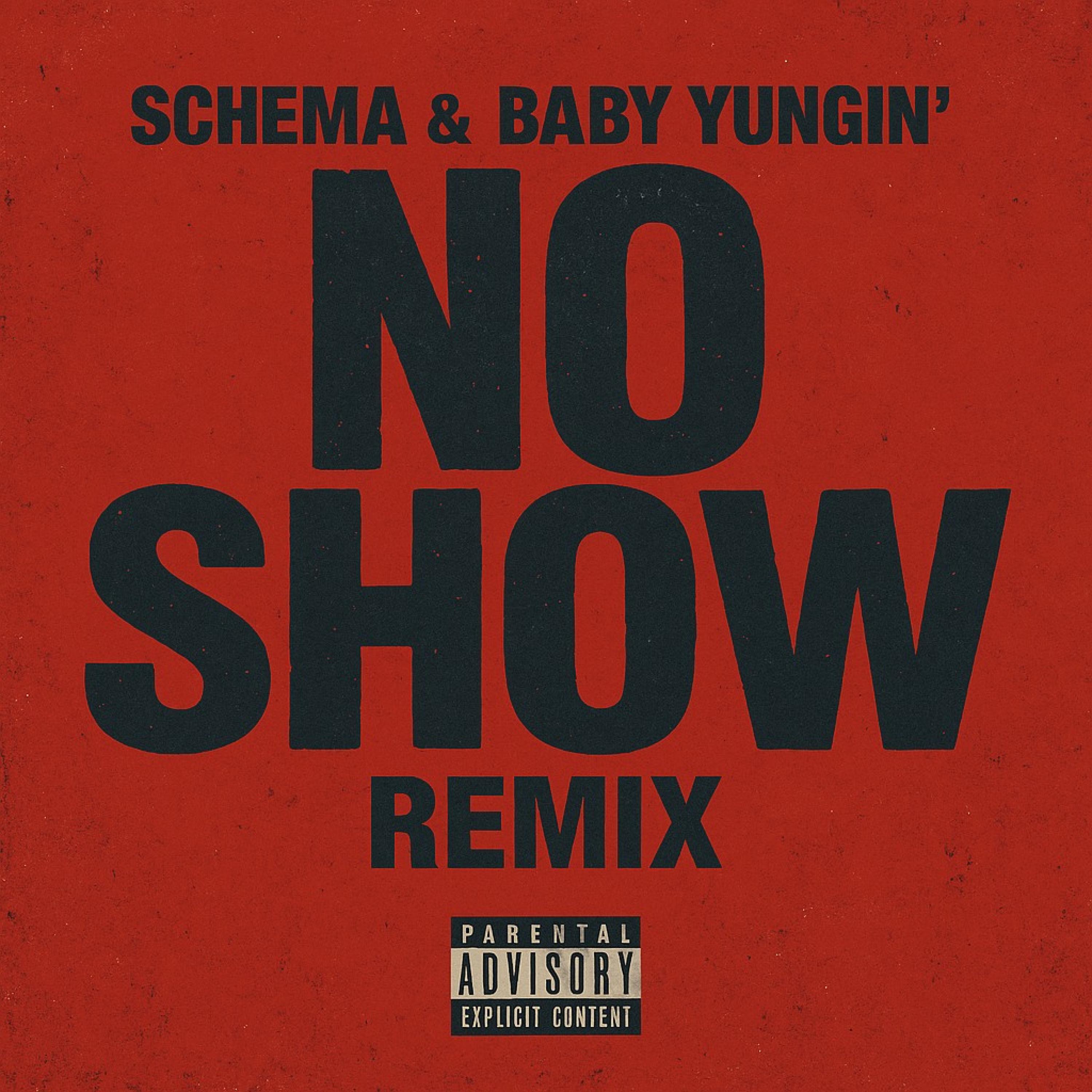 No Show (feat. Baby Yungin)