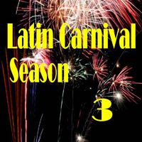 Latin Carnival Season 3